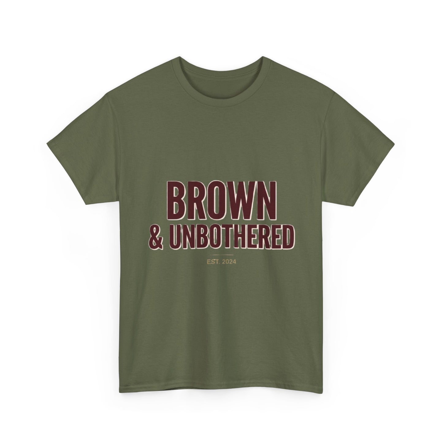 Brown & Unbothered T-Shirt — Bold Empowerment Tee