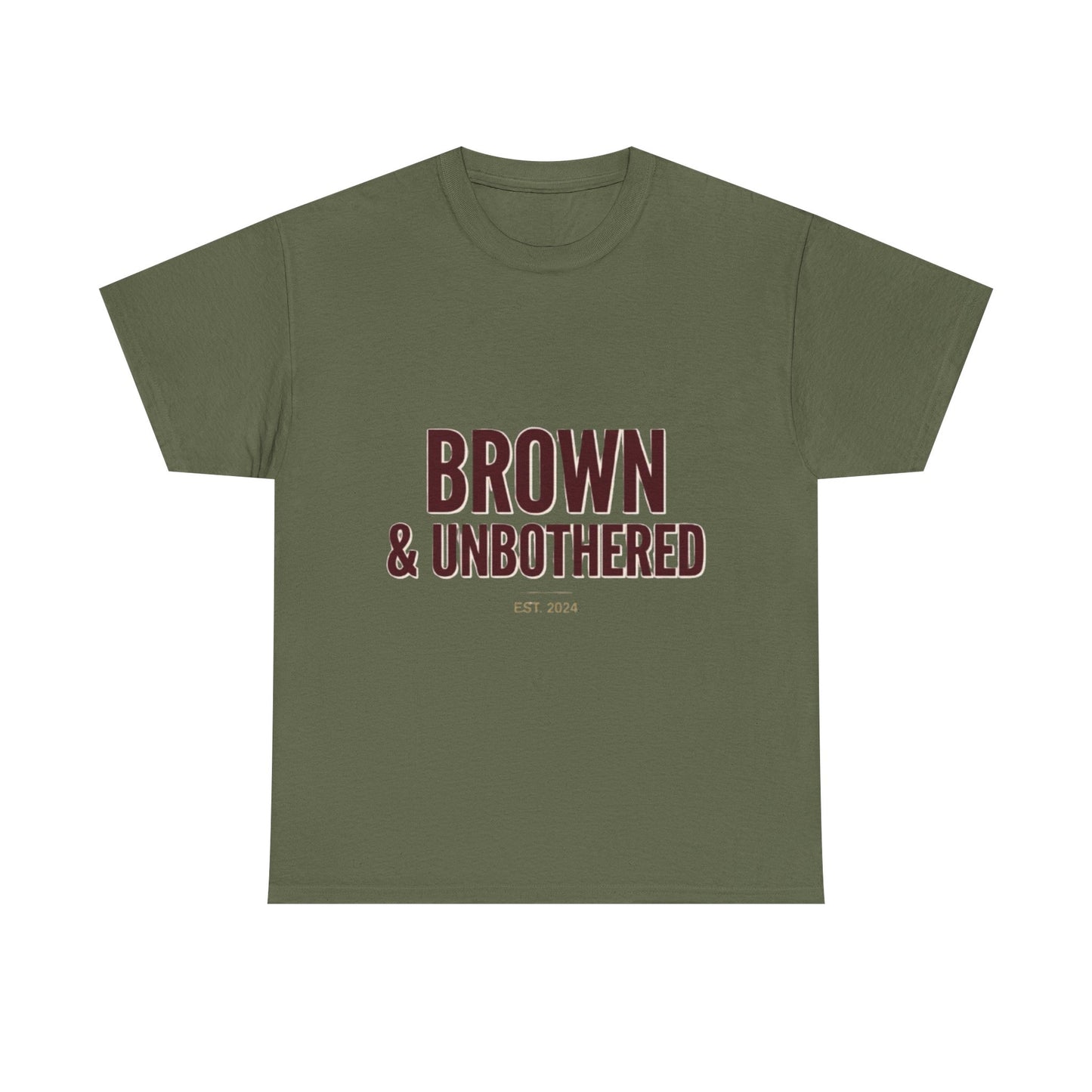 Brown & Unbothered T-Shirt — Bold Empowerment Tee