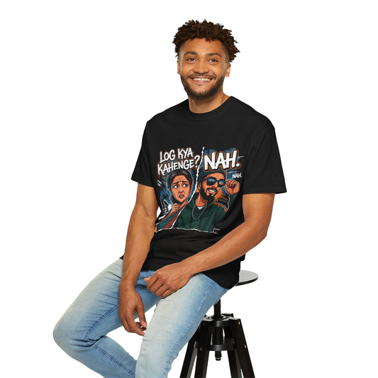 T-Shirt — "Log Kya Kahenge? NAH." Graphic Tee (Bold South-Asian Pop Culture Design)